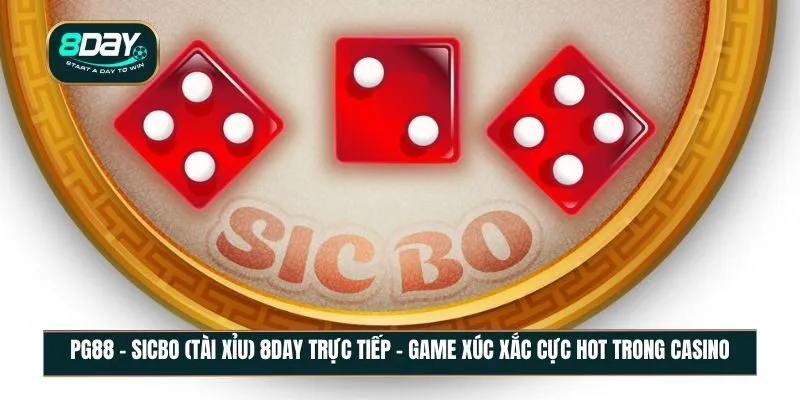 Ảnh bìa Sicbo (tài xỉu) 8DAY trực tiếp - Game xúc xắc cực hot trong casino