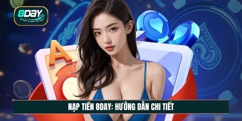 Hướng dẫn nạp tiền 8DAY