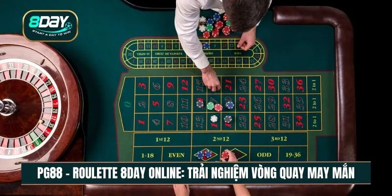 Roulette 8DAY Online: Trải nghiệm vòng quay may mắn