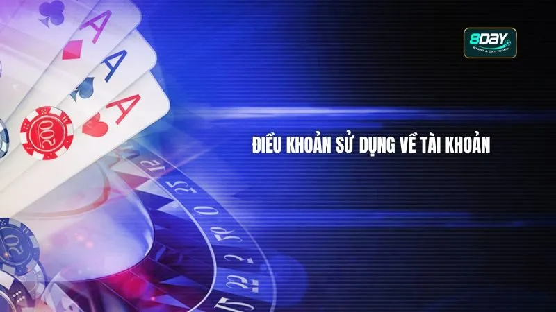 Tìm hiểu điều khoản sử dụng về tài khoản