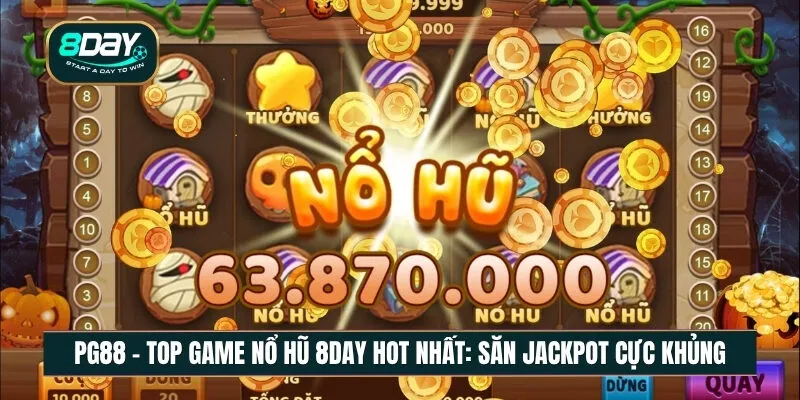 Top game nổ hũ 8DAY hot nhất
